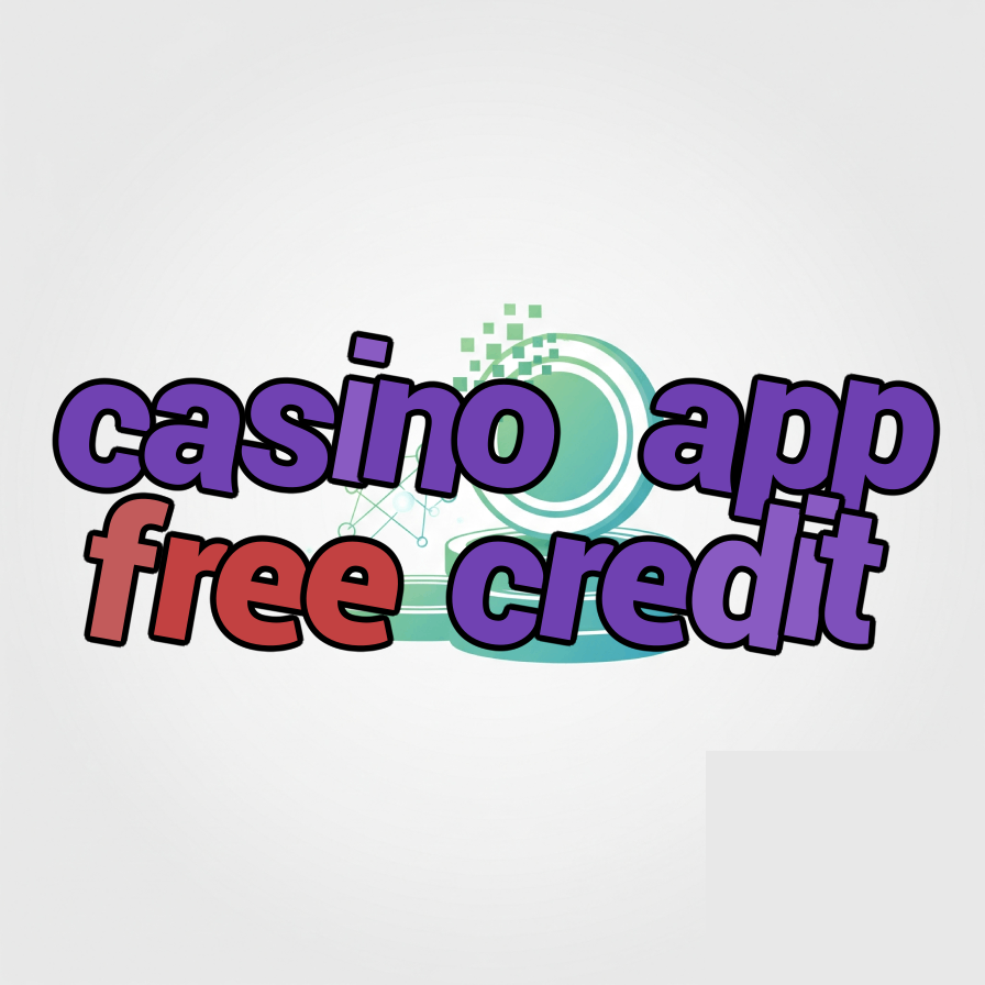 casino app free credit